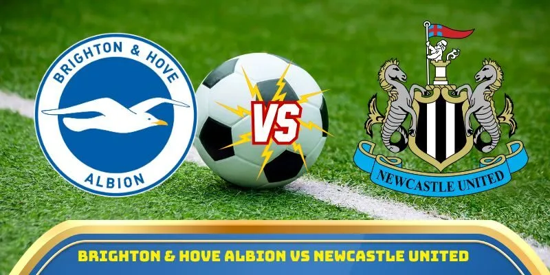 Soi Kèo Brighton Vs Newcastle United Ngày 18/10/2025 – Ngoại Hạng Anh 7 Brighton & Hove Albion vs Newcastle United