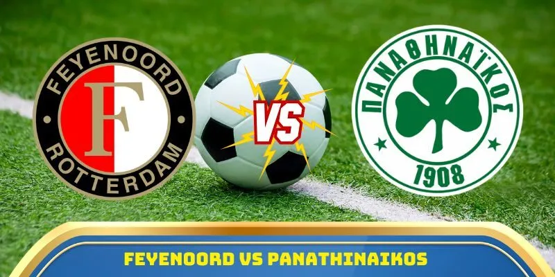 Soi Kèo Feyenoord Vs Panathinaikos 23/10/2025 – Tâm Điểm Europa League  1 Feyenoord vs Panathinaikos