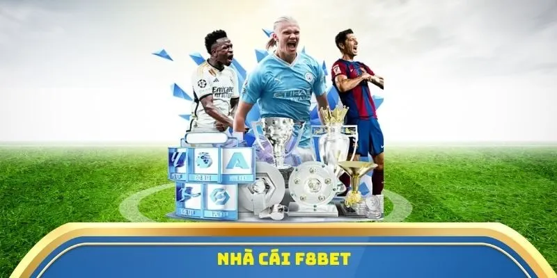 Nhận Định Kèo Nhà Cái F8Bet Hôm Nay - Đặt Cược Ngay! 1 Nhà cái F8Bet