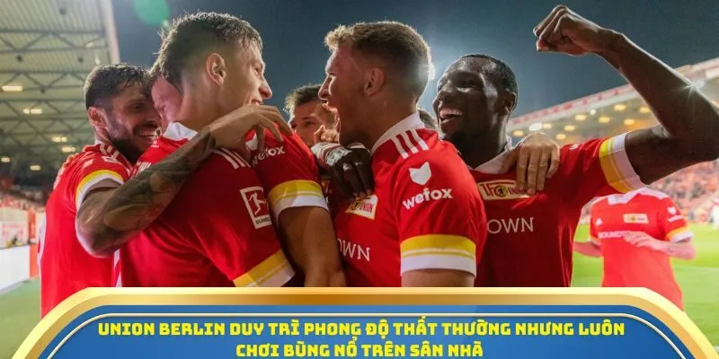 Soi Kèo Union Berlin Vs Borussia Monchengladbach Ngày 18/10/2025 – Tâm Điểm Vòng 7 Giải VĐQG Đức 2 Union Berlin duy trì phong độ thất thường nhưng luôn chơi bùng nổ trên sân nhà